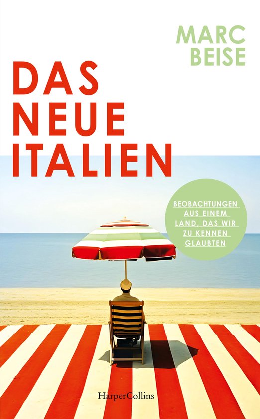 Das neue Italien. Beobachtungen aus einem Land, das wir zu k ... - cover