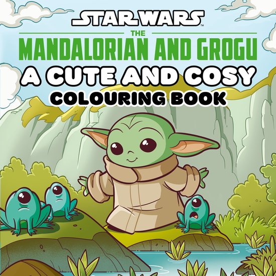 Star Wars The Mandalorian and Grogu: A Cute and Cosy Colouri ... - cover