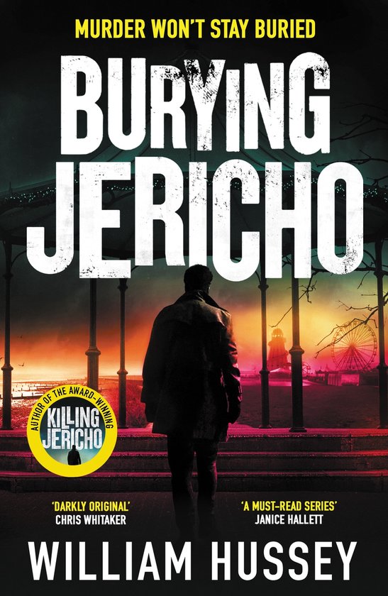 De cover van Burying Jericho toont een man die wegkijkt van de kijker, staande op de trap van een verhoogd platform. De tekst 'MURDER WON'T STAY BURIED' en 'BURYING JERICHO' staat groot op de cover. William Hussey is de auteur.