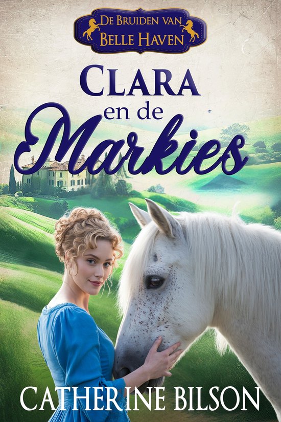 De Bruiden van Belle Haven 2 - Clara en de Markies - cover