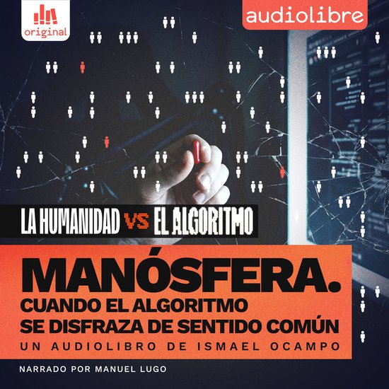 Manósfera. Cuando el algoritmo se disfraza de sentido comú ... - cover