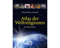 Atlas der Weltreligionen: Das Basiswissen