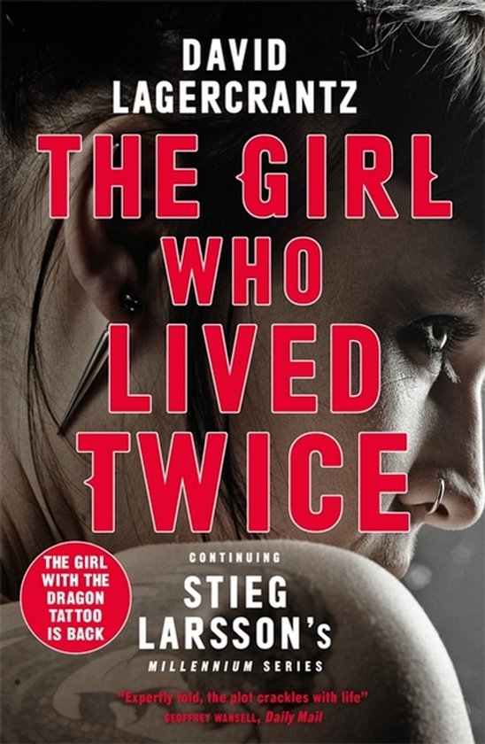 The Girl Who Lived Twice A Thrilling New Dragon Tattoo Story ... - cover