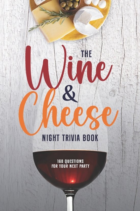 The Wine and Cheese Night Trivia Book - cover