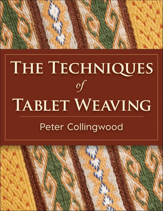 The Techniques of Tablet Weaving - cover
