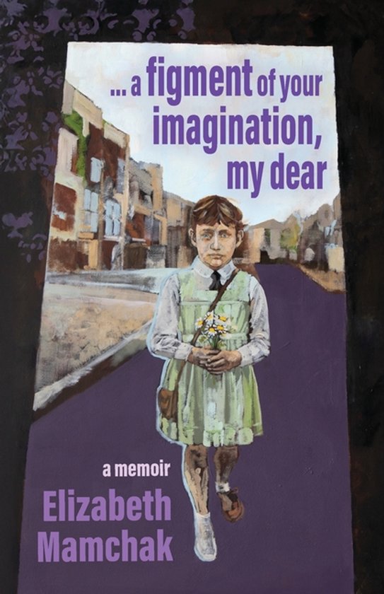 A figment of your imagination, my dear - cover