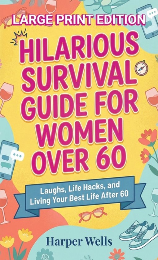 The Women's Survival- Hilarious Survival Guide for Women Ove ... - cover