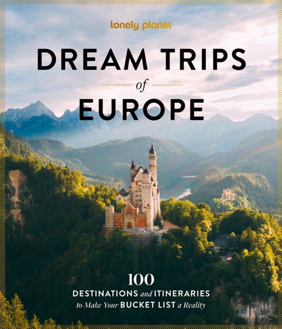 Lonely Planet- Lonely Planet Dream Trips of Europe - cover