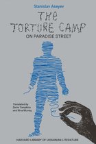 Harvard Library of Ukrainian Literature-The Torture Camp on Paradise Street