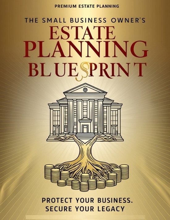 The Small Business Owner's Estate Planning Blueprint - cover