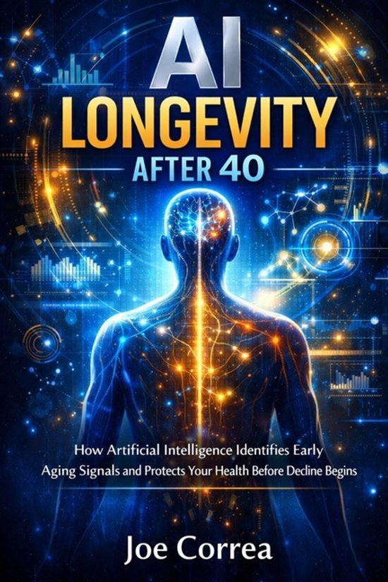 AI Longevity for 40+, 50+, 60+- AI Longevity After 40 - cover