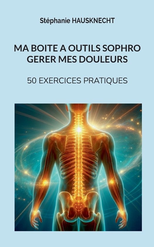 Ma boite à outils sophro gérer mes douleurs - cover