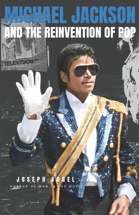 Michael Jackson and the Reinvention of Pop