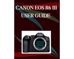 Canon EOS R6 Mark III User Guide
