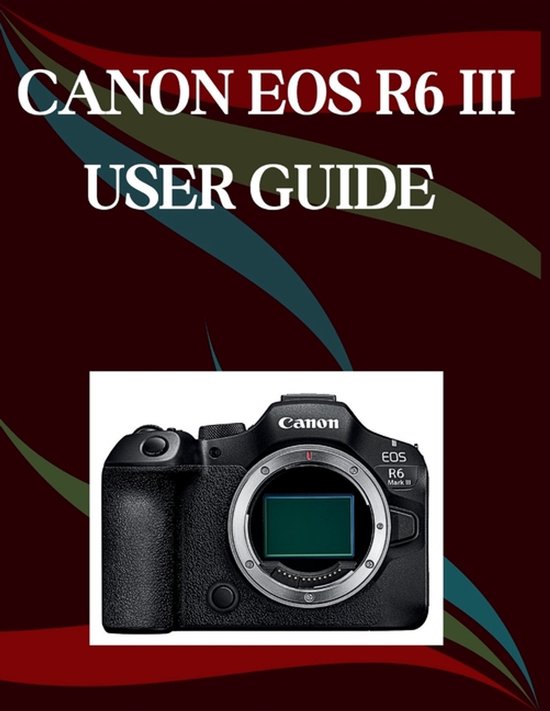 Canon EOS R6 Mark III User Guide - cover