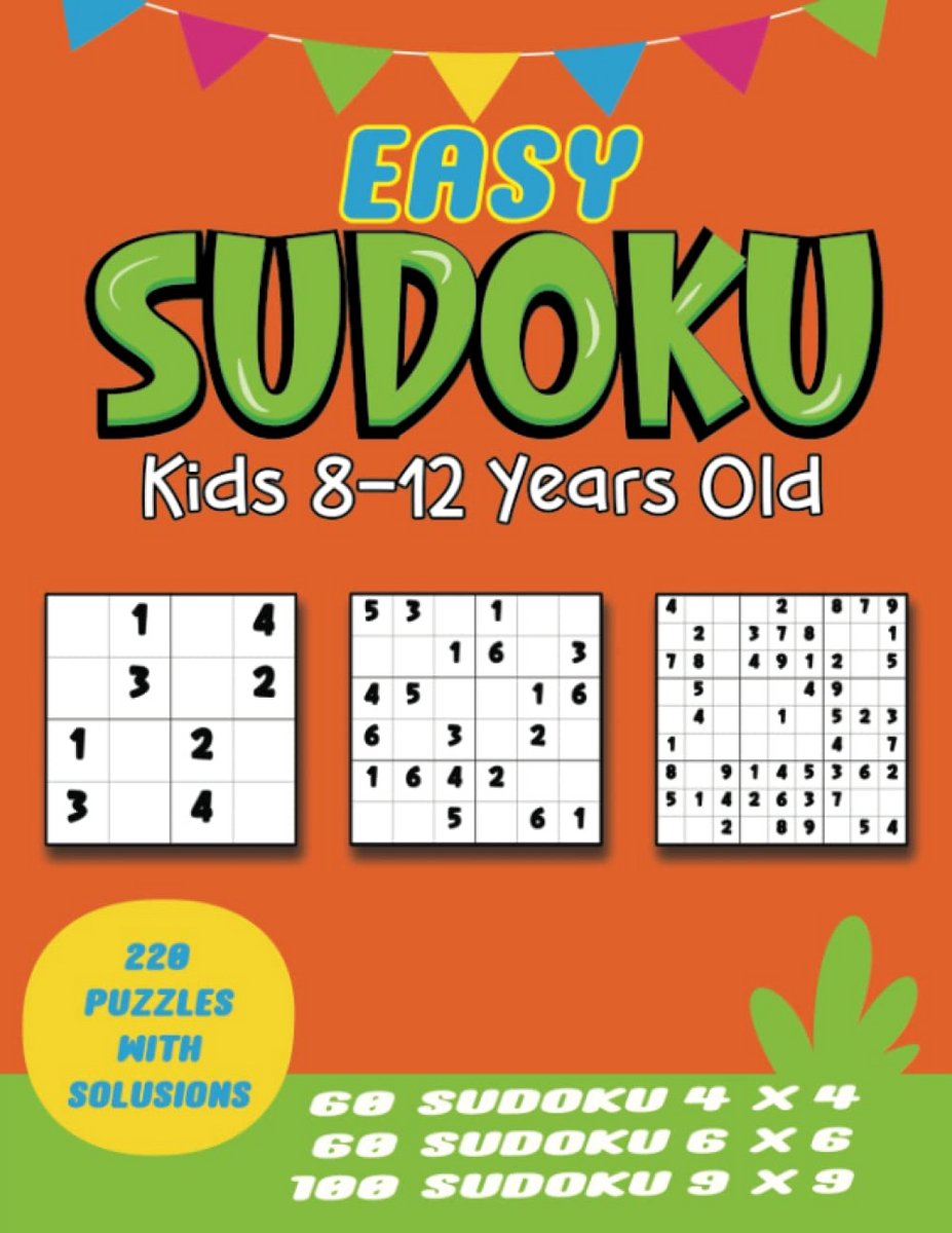 Leuke Sudoku Puzzels Voor Kinderen van 8-12 Jaar - 220 Puzzels en Oplossingen