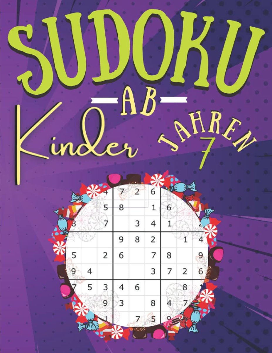 200 Sudoku Rätsel für Kinder ab 7 Jahren | Lustige und einfache Sudokublätter mit Lösungen | Perfect als Geschenk für Mädchen und Jungen