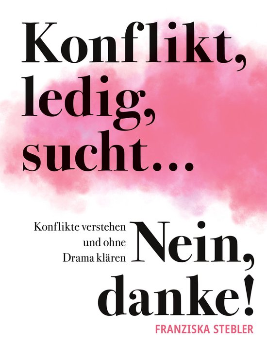 Konflikt, ledig, sucht... Nein danke! - cover
