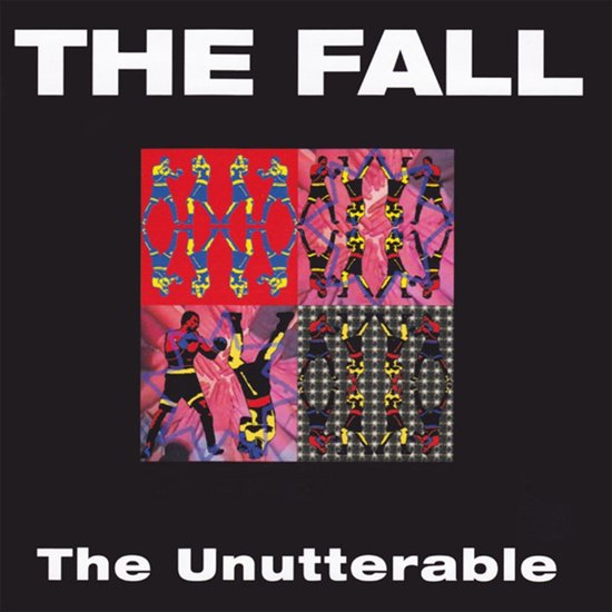 Albumcover met de tekst 'THE FALL' en 'The Unutterable', met vier panelen met gestileerde figuren in rood, geel en blauw.