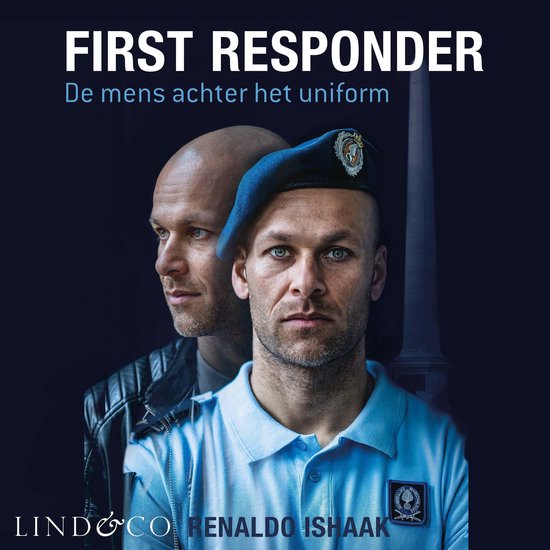 Twee mannen op donkere achtergrond, één met blauwe baret, shirt met embleem. Tekst: FIRST RESPONDER De mens achter het uniform.