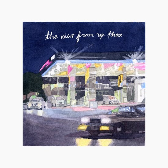 Albumhoes met de tekst 'the view from up there'. Een nachtelijk tafereel van een benzinestation met auto's.