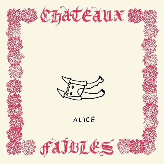 Albumhoes met roze bloemenrand. In het midden staat een tekening van een vallend poppetje met de tekst 'ALICE'. Boven 'Châteaux' en onder 'faibles'.