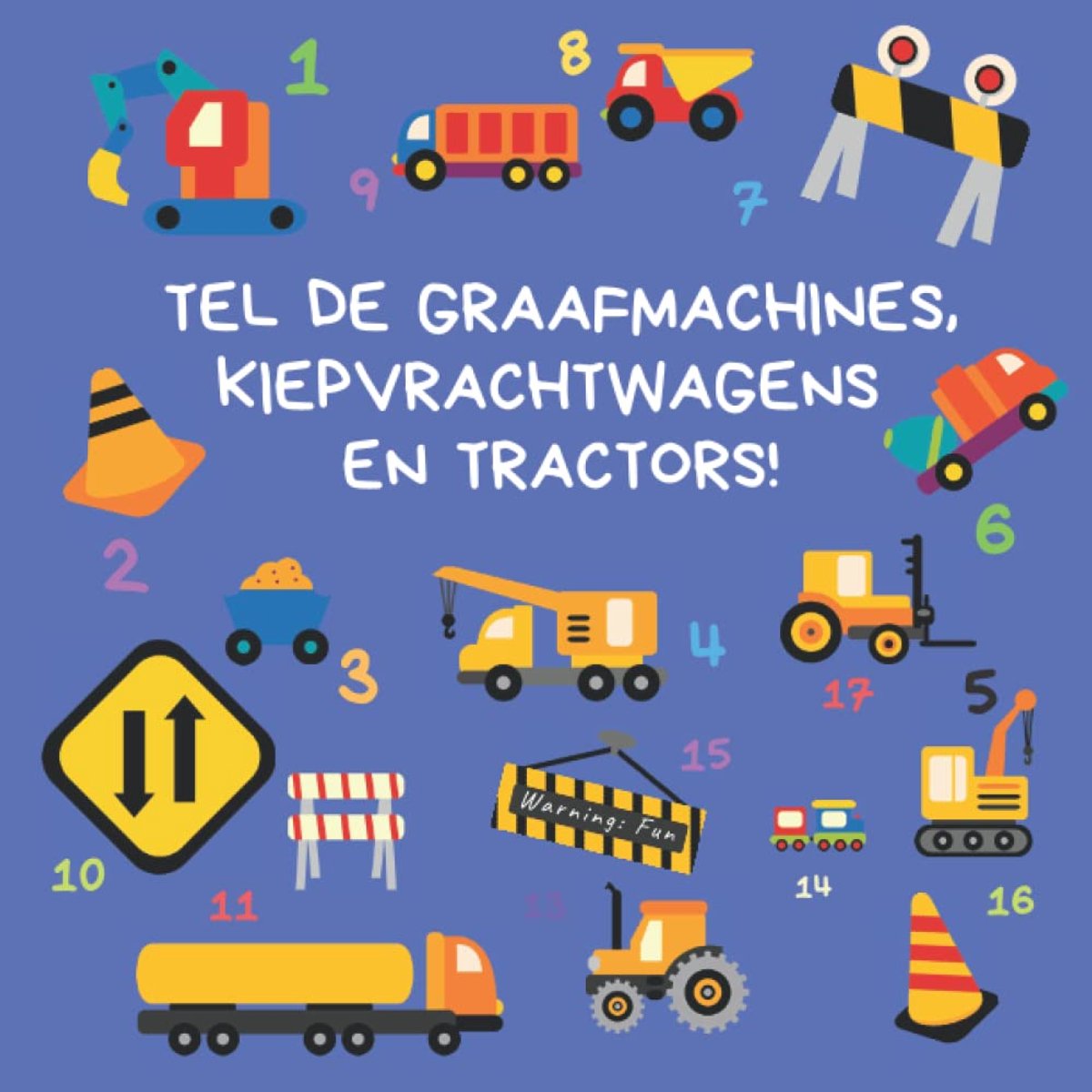 Telboek Bouwvoertuigen - Activiteitenboek Kinderen - Leren Tellen - 15 Puzzelpagina's - 21.59 x 21.59 cm