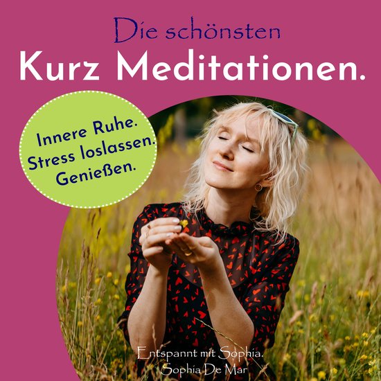 Die schönsten Kurz Meditationen. Innere Ruhe. Stress loslas ... - cover