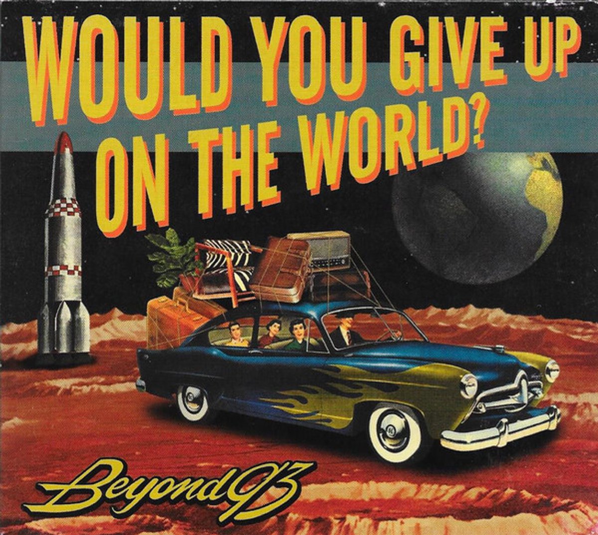 Would You Give Up On The.