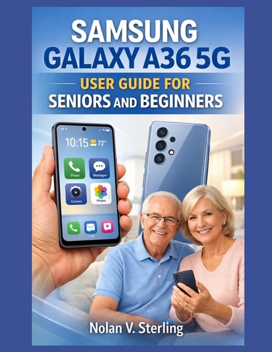 Samsung Galaxy A36 5g User Guide for Seniors and Beginners - cover