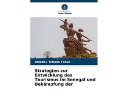 Strategien zur Entwicklung des Tourismus im Senegal und Bekämpfung der