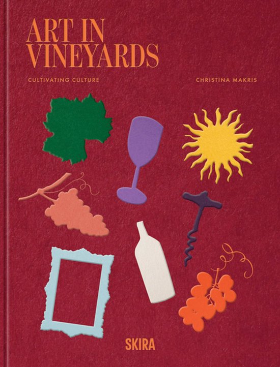 Art In Vineyards: Cultivating Culture - cover
