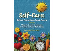 Self-Care - Reflect, Restructure, Reset, Renew