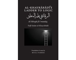 Al-Khayrabadi's Ladder to Logic