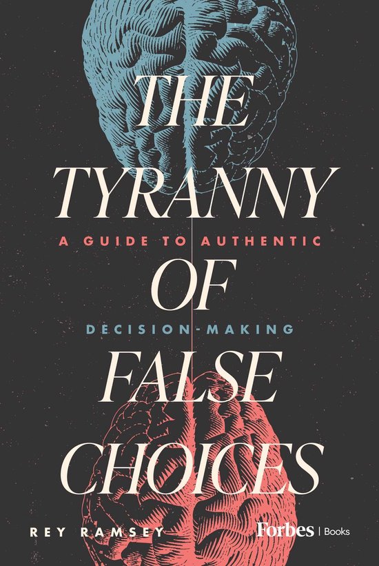 The Tyranny of False Choices - cover