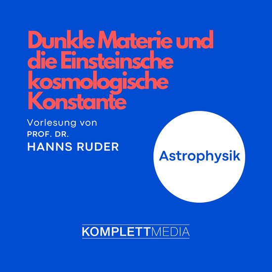 Astrophysik: Dunkle Materie und die Einsteinsche kosmologisc ... - cover