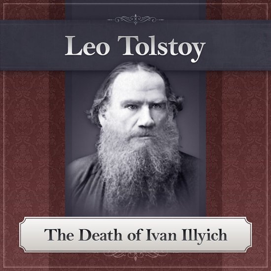 The Death of Ivan Ilyich Leo Tolstoy's Best Story - cover