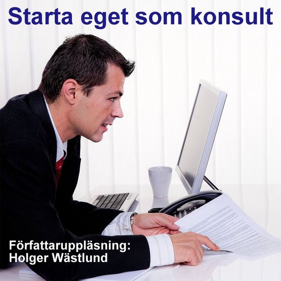 Starta eget som konsult : IT-konsult, PR-konsult, ekonomikon ... - cover