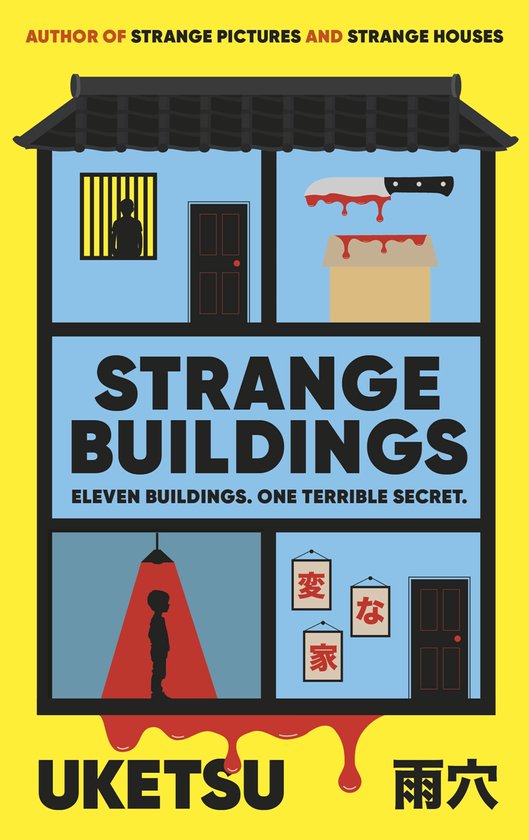 Boekomslag met de titel 'STRANGE BUILDINGS' in grote letters, met een illustratie van een huis met verschillende kamers, waaronder een mes met bloed, een gestalte achter tralies en drie Japanse karakters.
