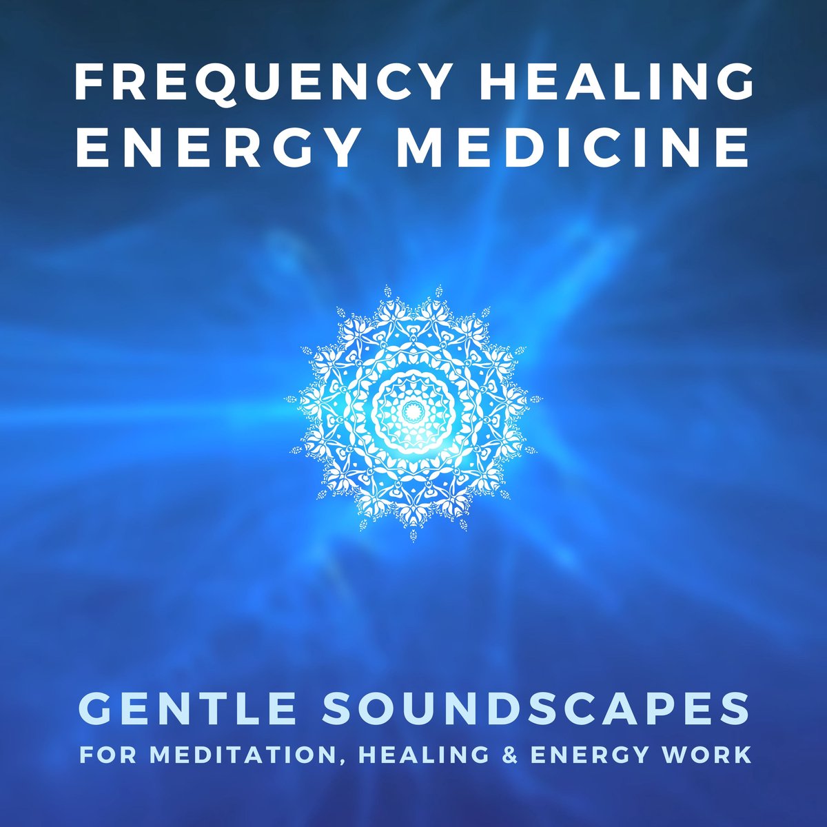 Frequency Healing – Energy Medicine – The Science Of Sound Therapy