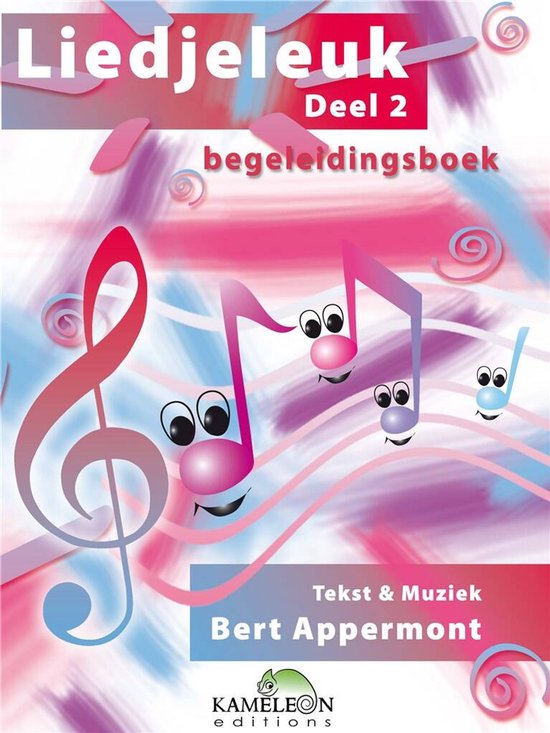 Livre de begelelement "Liedjeleuk Deel 2", avec des notes de musique riant et dansant sur fond rose et bleu. Texte et Musique Bert Appermont.