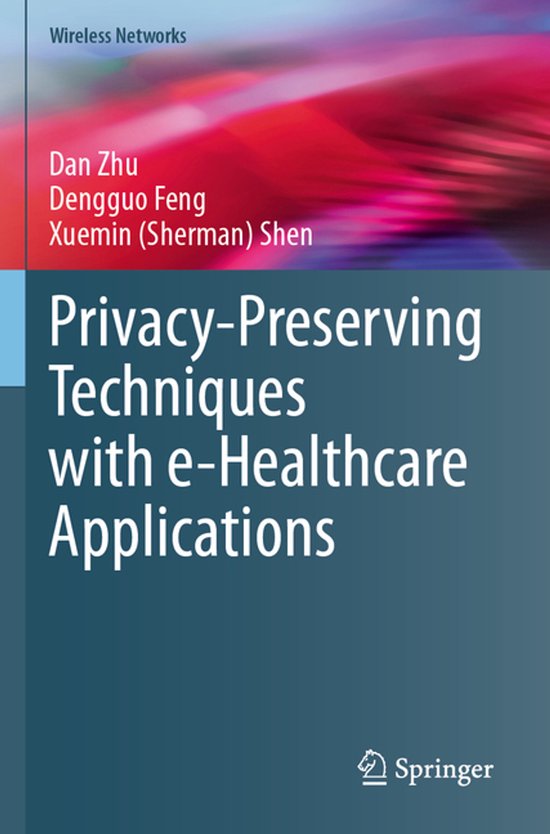 Wireless Networks- Privacy-Preserving Techniques with e-Heal ... - cover