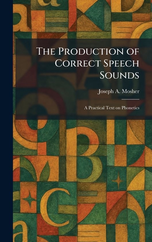 The Production of Correct Speech Sounds - cover
