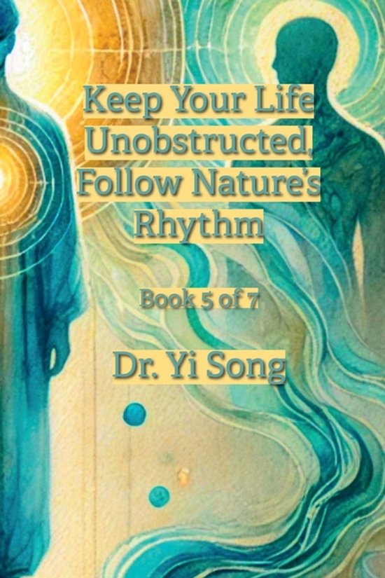 Keep Your Life Unobstructed, Follow Nature's Rhythm - cover