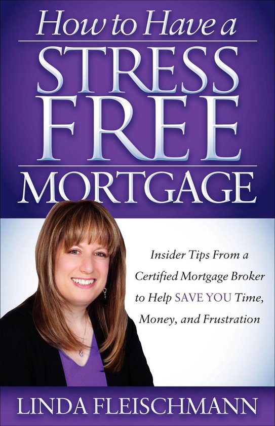 How to Have a Stress Free Mortgage - cover