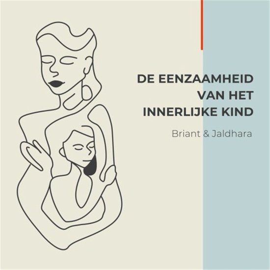 De eenzaamheid van het innerlijke kind - cover