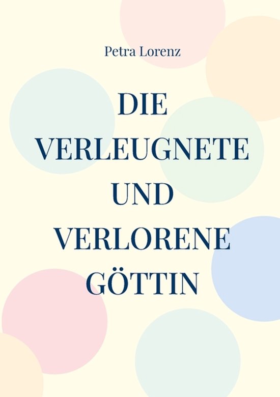 Die verleugnete und verlorene Göttin - cover