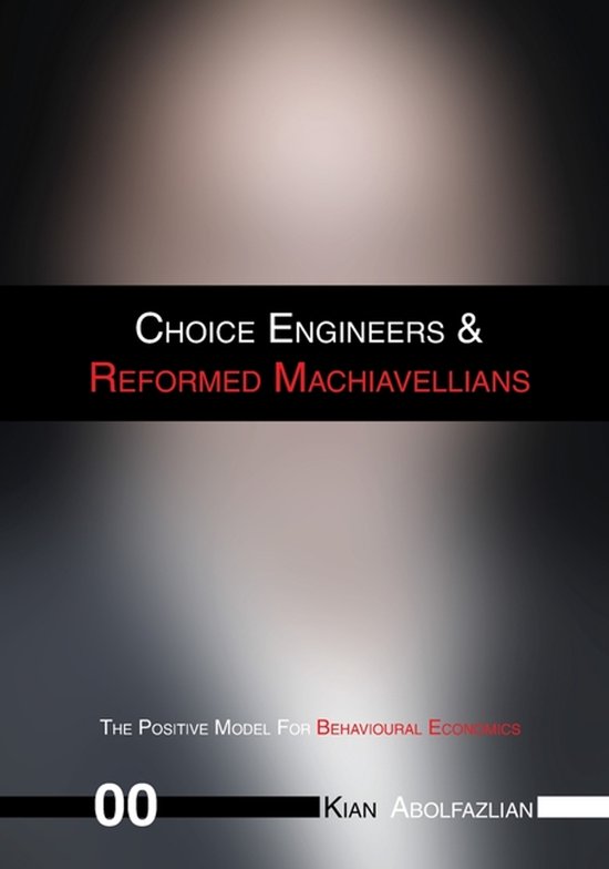 Choice Engineers & Reformed Machiavellians- Choice Engineers ... - cover