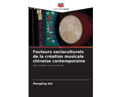 Facteurs socioculturels de la création musicale chinoise contemporaine