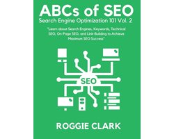 ABCs of Seo: Search Engine Optimization 101- ABC's of SEO Search Engine Optimization 101 Vol.2